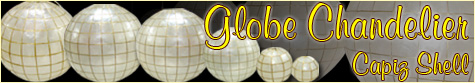 Capiz Globe Chandelier & Capiz Shell Lantern