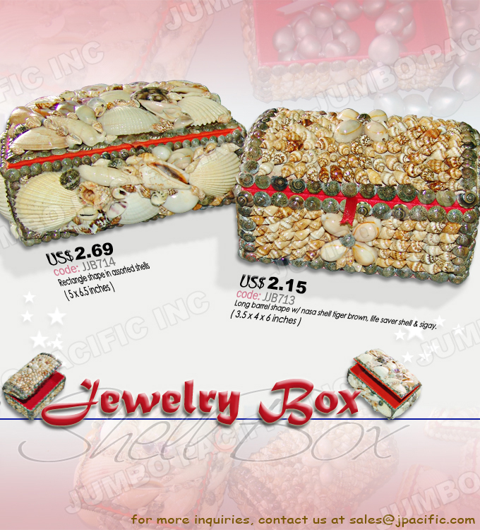 Shell Jewelry Box Rectangular Shaped Jewelry shell boxes that are big in design and in rectangular and long barrel shaped that are made in different kinds of shells. Manufactured and exported by Jumbo Pacific in top quality. Product Code: JJB714 - Jewelry box rectangle 5x6.5 inches in assorted shells. JJB713 - Jewelry box long barrel shape 3.5x4x6 inches in nasa shell tiger brown, life saver shell & sigay.